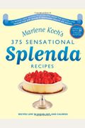 Marlene Koch's Sensational Splenda Recipes: Over 375 Recipes Low In Sugar, Fat, And Calories