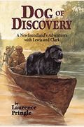 Dog of Discovery: A Newfoundland's Adventures with Lewis and Clark