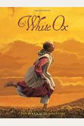 The White Ox: The Journey Of Emily Swain Squires