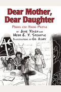 Dear Mother, Dear Daughter: Poems For Young People