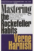 Mastering The Rockefeller Habits: What You Must Do To Increase The Value Of Your Growing Firm