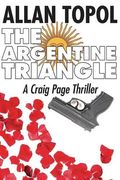 The Argentine Triangle: A Craig Page Thriller