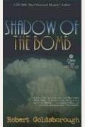 Shadow Of The Bomb (A Snap Malek Mystery Book Two)