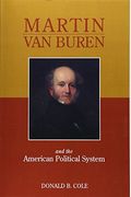 Martin Van Buren And The American Political System (Princeton Legacy Library)