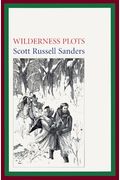 Wilderness Plots: Tales About The Settlement Of The American Land