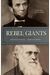Rebel Giants: The Revolutionary Lives Of Abraham Lincoln & Charles Darwin