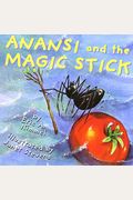 Anansi And The Magic Stick [With Hardcover Book]