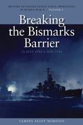 History Of United States Naval Operations In World War Ii. Vol. 6: Breaking The Bismarcks Barrier, 22 July 1942-1 May 1944
