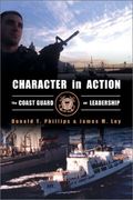 Character In Action: The U.s. Coast Guard On