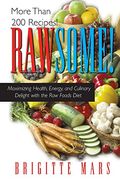 Rawsome!: Maximizing Health, Energy, and Culinary Delight with the Raw Foods Diet