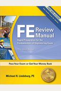Ppi Fe Review Manual: Rapid Preparation For The Fundamentals Of Engineering Exam, 3rd Edition - A Comprehensive Preparation Guide For The Fe Exam