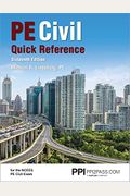 Ppi Pe Civil Quick Reference, 16th Edition - A Comprehensive Reference Guide For The Ncees Pe Civil Exam
