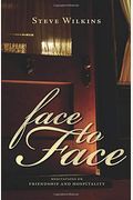 Face To Face: Meditations On Friendship And Hospitality