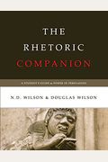 The Rhetoric Companion: A Student's Guide To Power In Persuasion