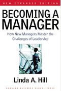 Becoming A Manager: How New Managers Master The Challenges Of Leadership