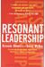 Resonant Leadership: Renewing Yourself And Connecting With Others Through Mindfulness, Hope And Compassioncompassion