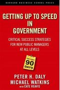 The First 90 Days in Government: Critical Success Strategies for New Public Managers at All Levels