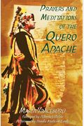 Prayers And Meditations Of The Quero Apache