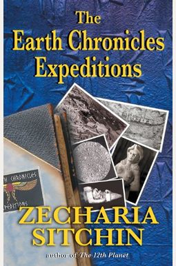 The Earth Chronicles Expeditions The Earth Chronicles Expeditions