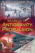 Secrets Of Antigravity Propulsion: Tesla, Ufos, And Classified Aerospace Technology