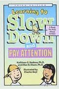 Learning To Slow Down And Pay Attention: A Book For Kids About Adhd