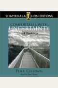 Comfortable With Uncertainty: 108 Teachings