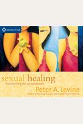 Sexual Healing: Transforming The Sacred Wound