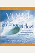 Yoga For Emotional Flow: Free Your Emotions Through Yoga Breathing, Body Awareness, And Energetic Release (How To Ride The Wave Of)