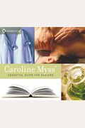 Caroline Myss' Essential Guide For Healers