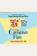 The Creative Fire: Myths And Stories On The Cycles Of Creativity