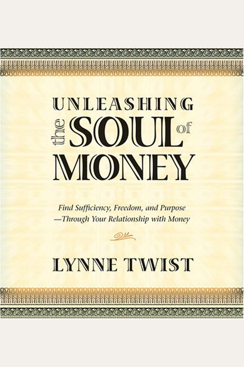 Unleashing The Soul Of Money