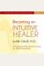 Becoming An Intuitive Healer: A Professional Development Course For Health Practitioners [With 34-Page Study Guide]