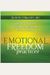 Emotional Freedom Practices: How To Transform Difficult Emotions Into Positive Energy