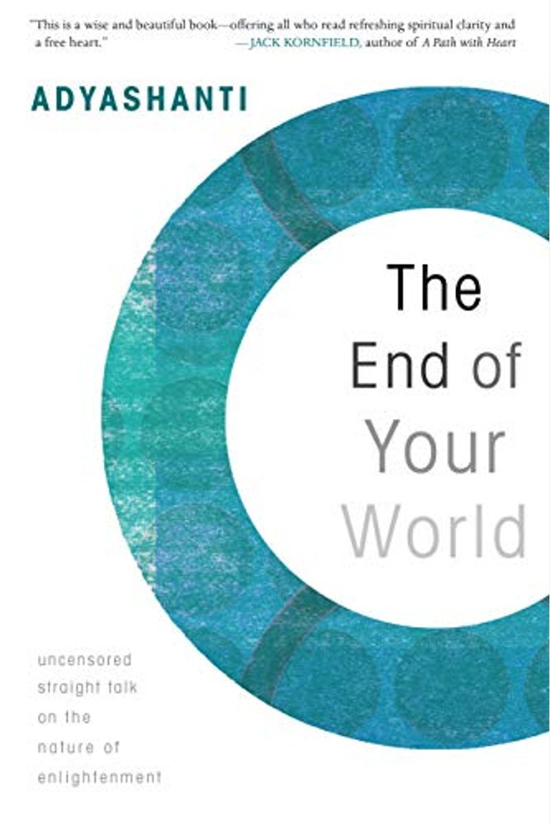 The End Of Your World: Uncensored Straight Talk On The Nature Of Enlightenment (16pt Large Print Edition)