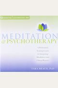 Meditation & Psychotherapy: A Professional Training Course For Integrating Mindfulness Into Clinical Practice