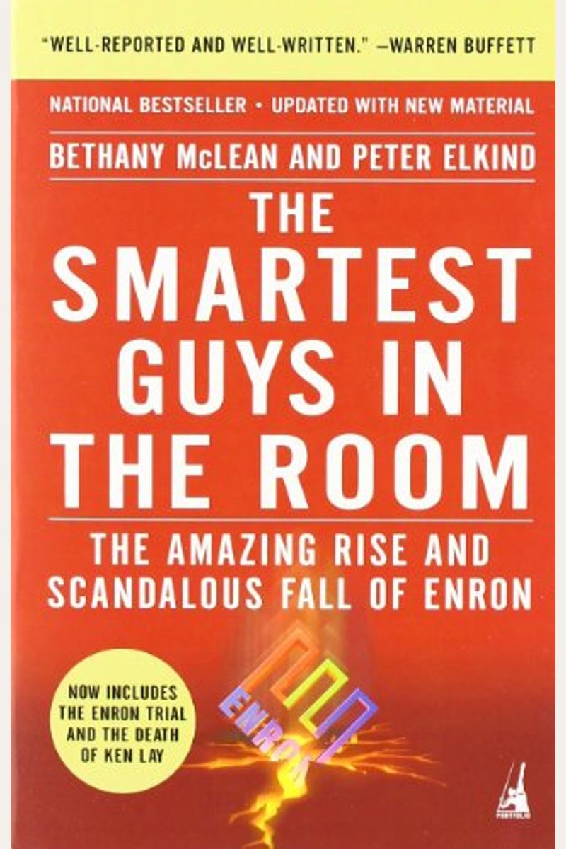 The Smartest Guys In The Room: The Amazing Rise And Scandalous Fall Of Enron