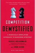 Competition Demystified: A Radically Simplified Approach To Business Strategy
