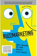 Buzzmarketing: Get People To Talk About Your Stuff