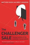 The Challenger Sale: Taking Control Of The Customer Conversation