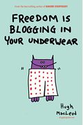 Freedom Is Blogging In Your Underwear