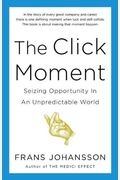 The Click Moment: Seizing Opportunity In An Unpredictable World