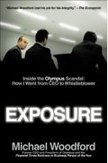 Exposure: Inside the Olympus Scandal: How I Went from CEO to Whistleblower