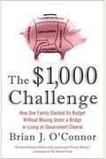 The $1,000 Challenge: How One Family Slashed Its Budget Without Moving Under A Bridge Or Living On Government Cheese