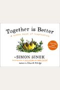 Together Is Better: A Little Book Of Inspiration