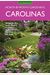 Carolinas Month-By-Month Gardening: What To Do Each Month To Have A Beautiful Garden All Year