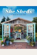 She Sheds: A Room Of Your Own