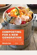Composting for a New Generation: Latest Techniques for the Bin and Beyond