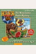 The Watermelon Patch Mystery (Hank The Cowdog)