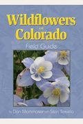 Wildflowers Of Colorado Field Guide
