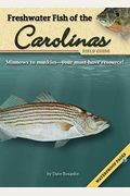 Freshwater Fish Of The Carolinas Field Guide [With Waterproof Pages]